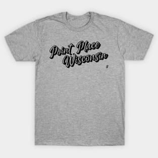 Point Place Wisconsin T-Shirt